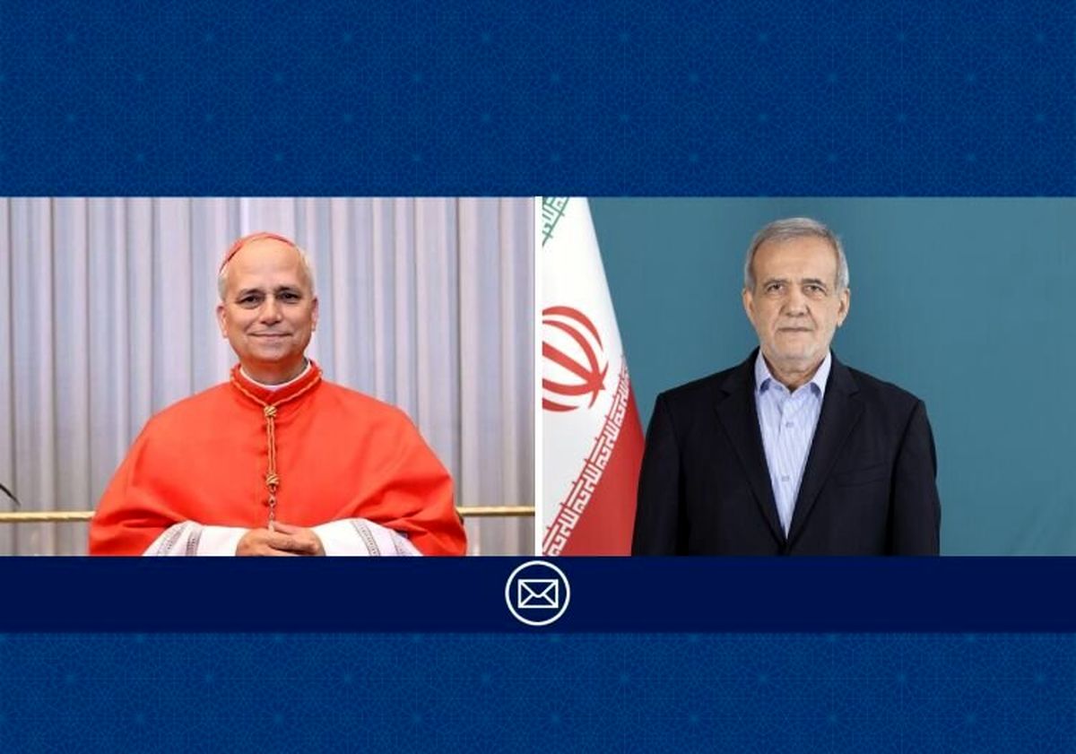 پیام مهم پزشکیان به رهبر کاتولیک‌های جهان
