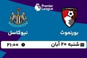 پخش زنده لیگ برتر انگلیس: بورنموث - نیوکاسل شنبه 20 آبان 1402